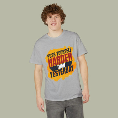 Push Yourself Harder Than Yesterday T-Shirt — Motivational Gym Tee