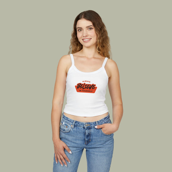 Always Believe In Yourself Spaghetti Tank — Women&