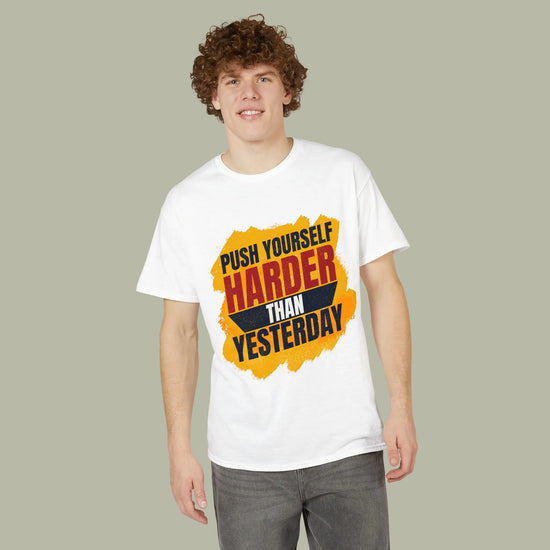 Push Yourself Harder Than Yesterday T-Shirt — Motivational Gym Tee