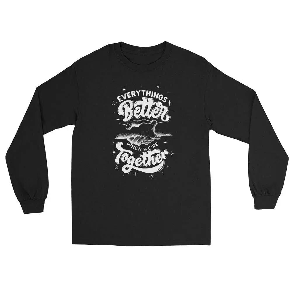 Everything's Better When We're Together Sleeve Shirt - BALIVENO