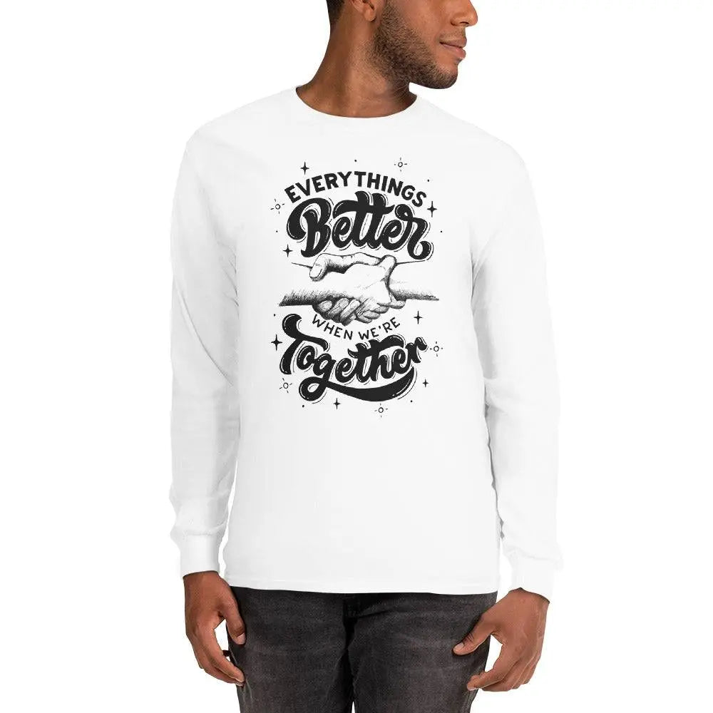 Everything's Better When We're Together Sleeve Shirt - BALIVENO