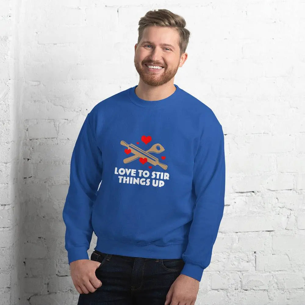 Love To Stir Things Up Sweatshirt - BALIVENO