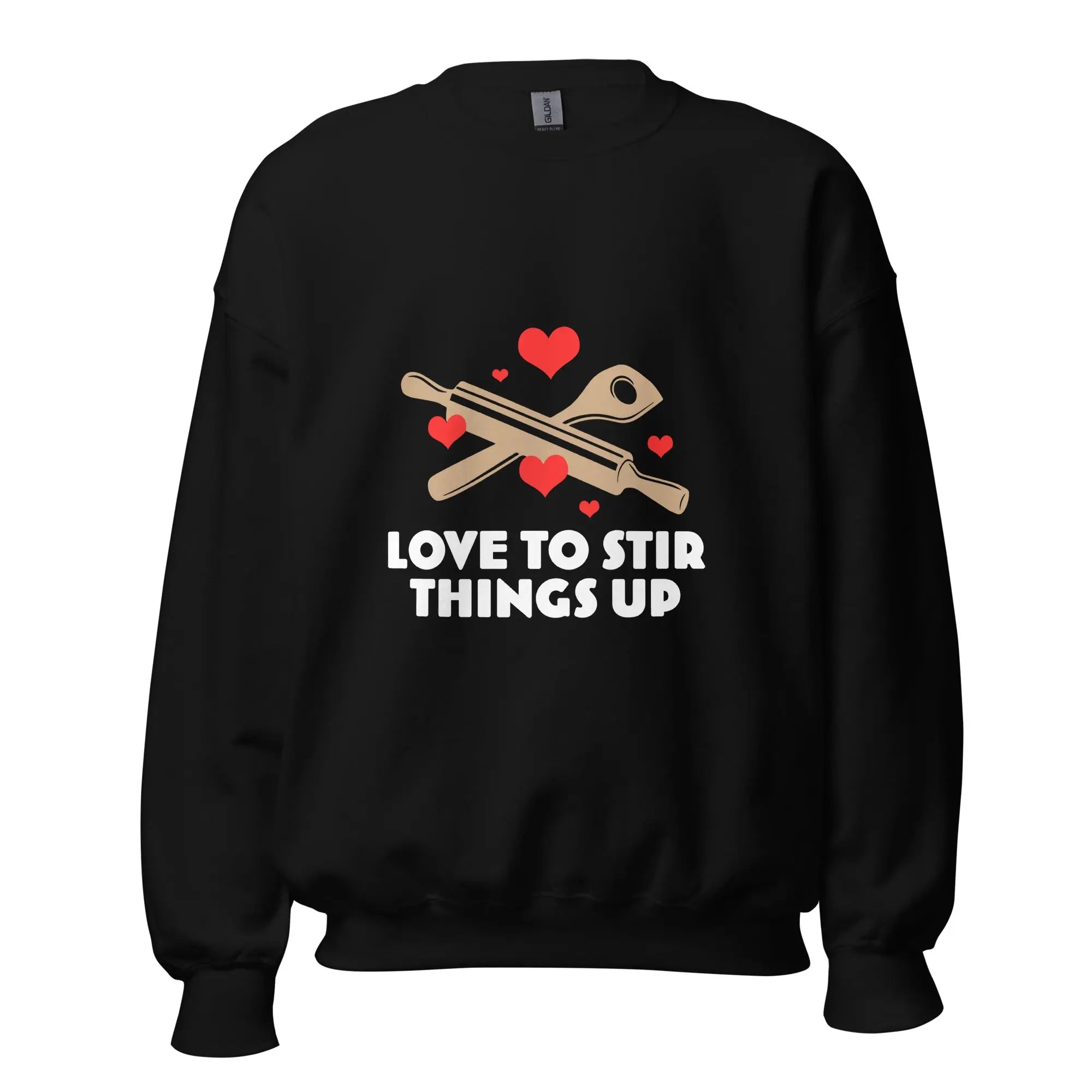 Love To Stir Things Up Sweatshirt - BALIVENO